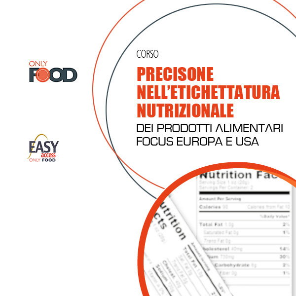 ONLY FOOD - Precisione nell'etichettatura nutrizionale dei prodotti alimentari Focus Europa e USA