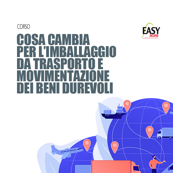 Cosa cambia per l'imballaggio da trasporto e movimentazione dei beni durevoli