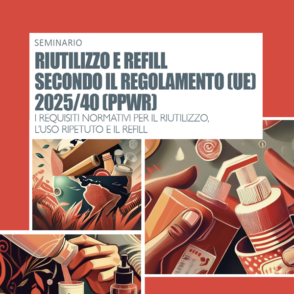 Seminario Riutilizzo e Refill secondo il regolamento (UE) 2025/40 (PPWR)